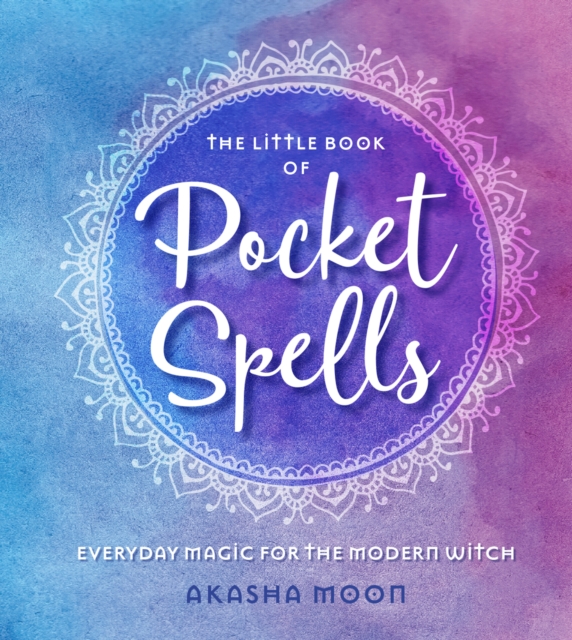The Little Book of Pocket Spells : Everyday Magic for the Modern Witch, EPUB eBook