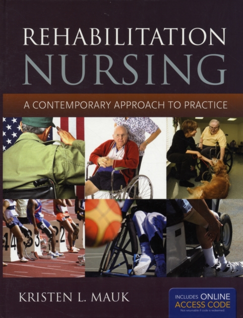 Rehabilitation Nursing: A Contemporary Approach To Practice, Hardback Book
