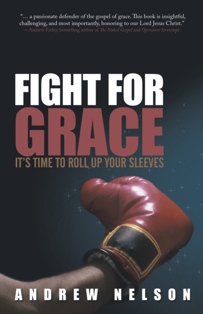 Fight for Grace : It's Time to Roll up Your Sleeves, EPUB eBook