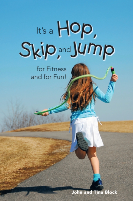 It's a Hop, Skip, and Jump for Fitness and for Fun!, EPUB eBook