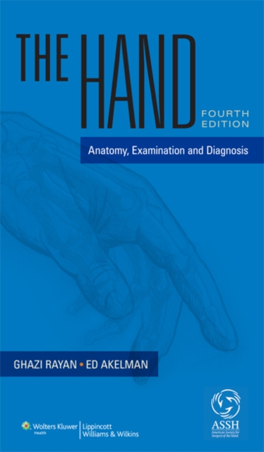 The Hand : Anatomy, Examination, and Diagnosis, Paperback / softback Book