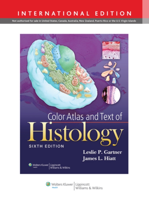 Color Atlas and Text of Histology, Paperback Book