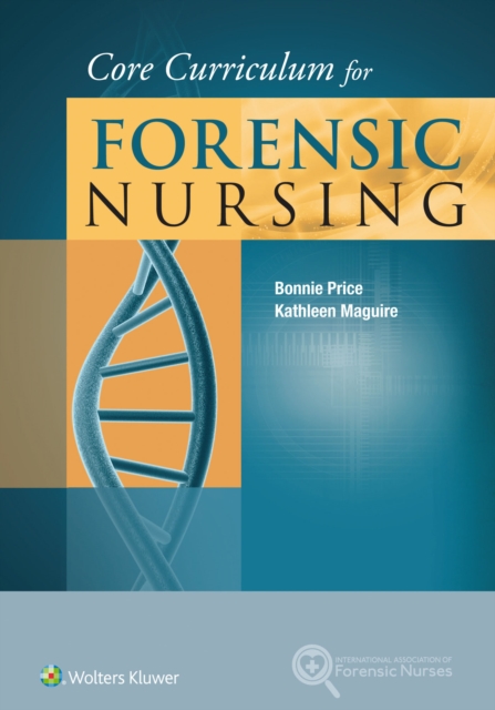 Core Curriculum for Forensic Nursing, Paperback / softback Book