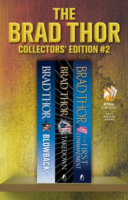Brad Thor Collectors' Edition #2 : Blowback, Takedown, The First Commandment, EPUB eBook