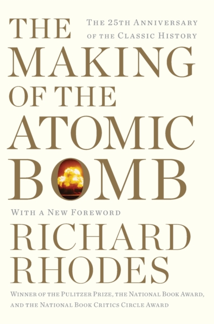 The Making of the Atomic Bomb : 25th Anniversary Edition, Paperback Book