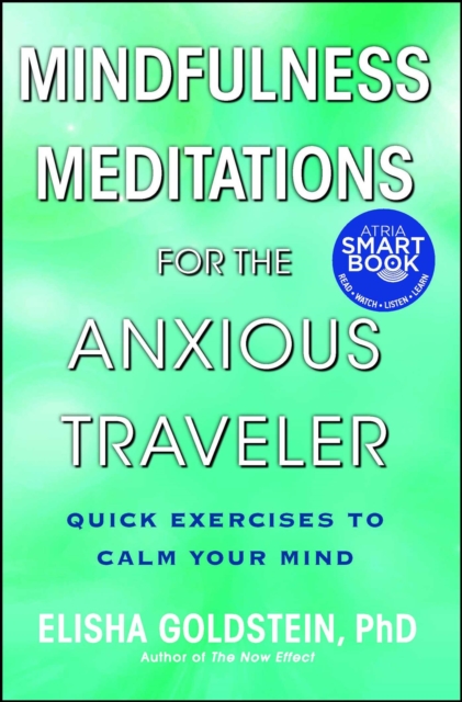 Mindfulness Meditations for the Anxious Traveler : Quick Exercises to Calm Your Mind, EPUB eBook