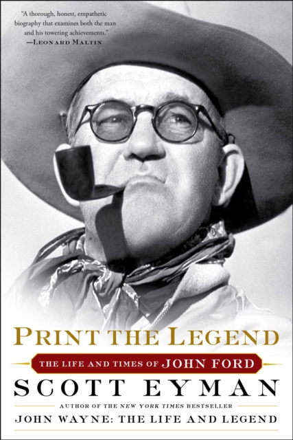 Print the Legend : The Life and Times of John Ford, EPUB eBook