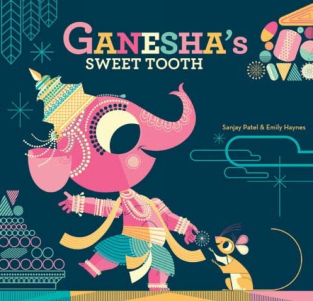 Ganesha's Sweet Tooth, Hardback Book