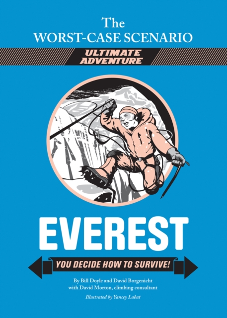 The Worst-Case Scenario Ultimate Adventure: Everest, EPUB eBook