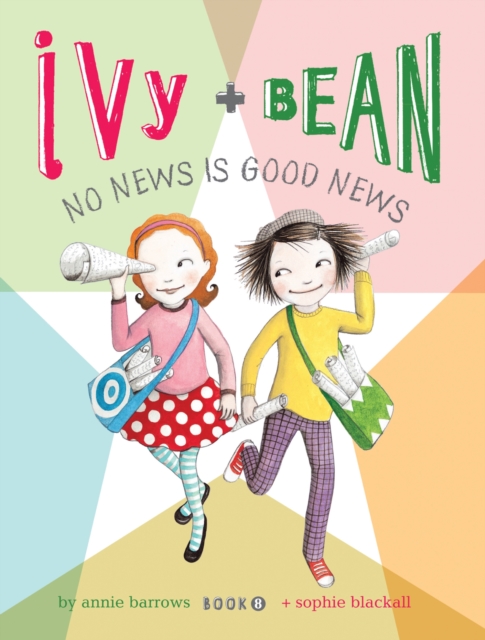 Ivy and Bean No News Is Good News : Book 8, EPUB eBook