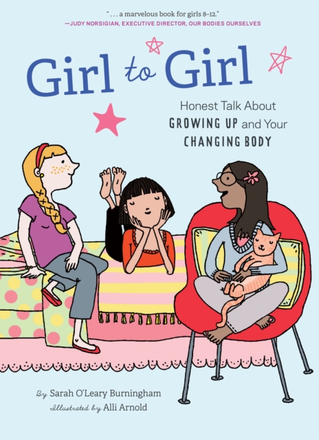 Girl to Girl : Honest Talk About Growing Up and Your Changing Body, EPUB eBook