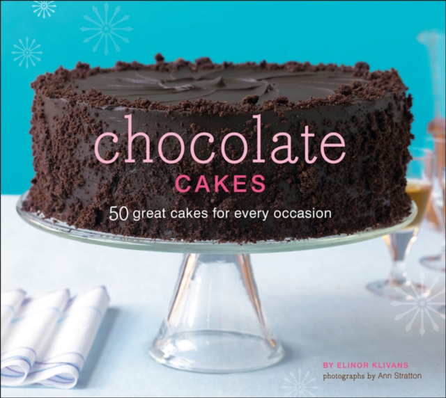 Chocolate Cakes : 50 Great Cakes for Every Occasion, EPUB eBook