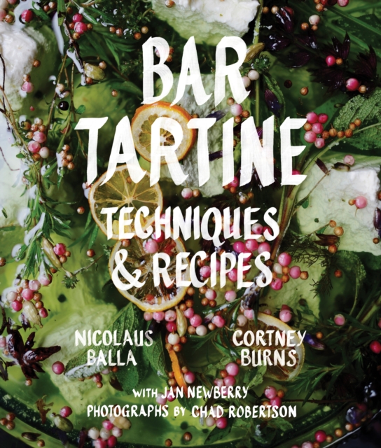 Bar Tartine : Techniques & Recipes, Hardback Book