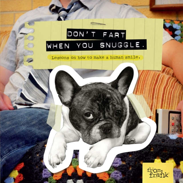 Don't Fart When You Snuggle : Lessons on How to Make a Human Smile, EPUB eBook