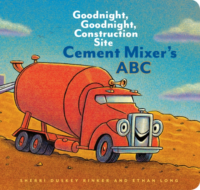 Cement Mixer's ABC : Goodnight, Goodnight, Construction Site, Hardback Book