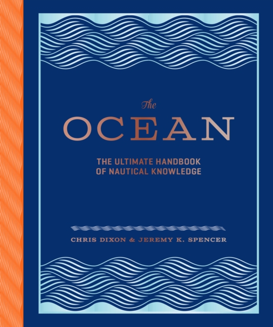 The Ocean : The Ultimate Handbook of Nautical Knowledge, Hardback Book