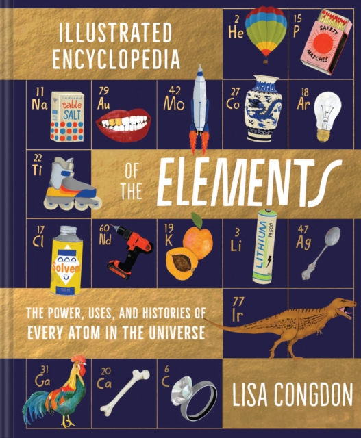 The Illustrated Encyclopedia of the Elements, Hardback Book