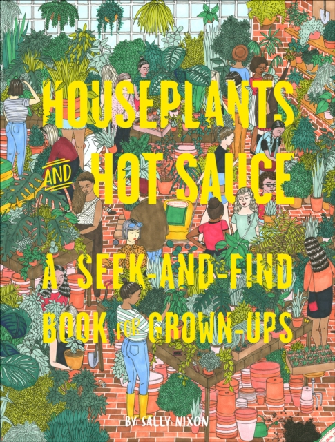 Houseplants and Hot Sauce : A Seek-and-Find Book for Grown-Ups, EPUB eBook