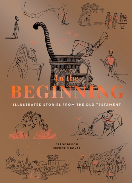 In the Beginning : Illustrated Stories from the Old Testament, Paperback / softback Book