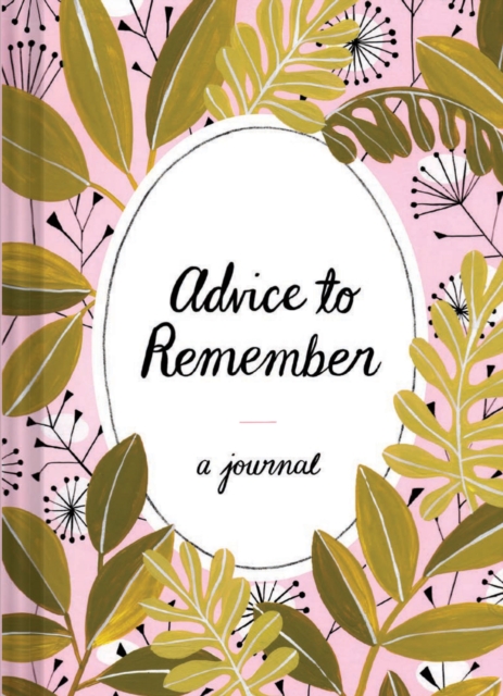 Advice to Remember : A Journal, Diary or journal Book