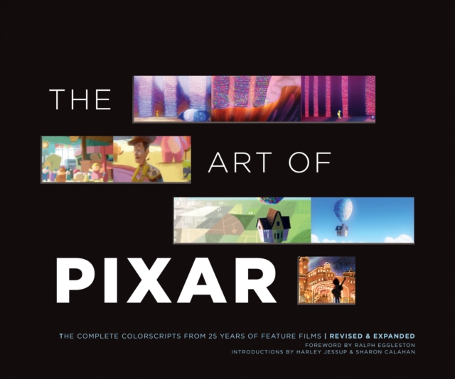 The Art of Pixar : The Complete Colorscripts from 25 Years of Feature Films (Revised and Expanded), Hardback Book