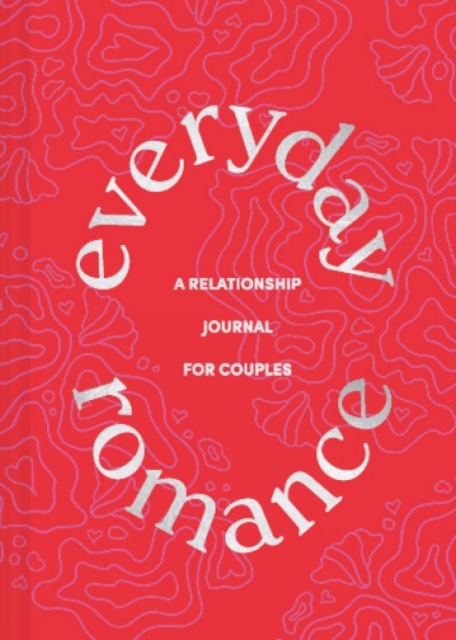Everyday Romance : A Relationship Journal for Couples, Diary or journal Book
