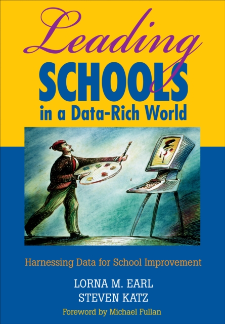 Leading Schools in a Data-Rich World : Harnessing Data for School Improvement, PDF eBook