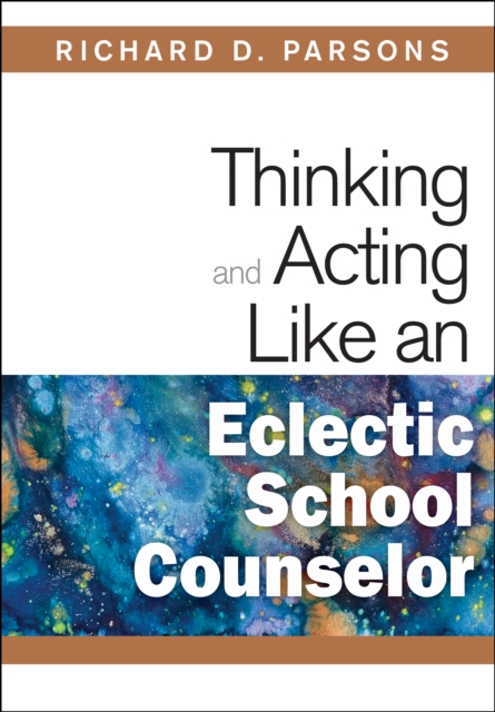 Thinking and Acting Like an Eclectic School Counselor, PDF eBook