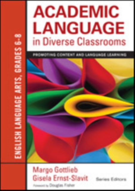 Academic Language in Diverse Classrooms: English Language Arts, Grades 6-8 : Promoting Content and Language Learning, Paperback / softback Book