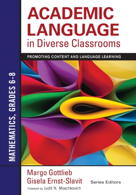 Academic Language in Diverse Classrooms: Mathematics, Grades 6-8 : Promoting Content and Language Learning, Paperback / softback Book