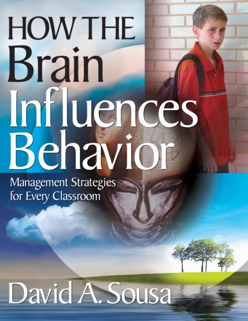 How the Brain Influences Behavior : Management Strategies for Every Classroom, PDF eBook