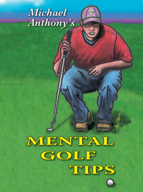 Michael Anthony's Mental Golf Tips, EPUB eBook