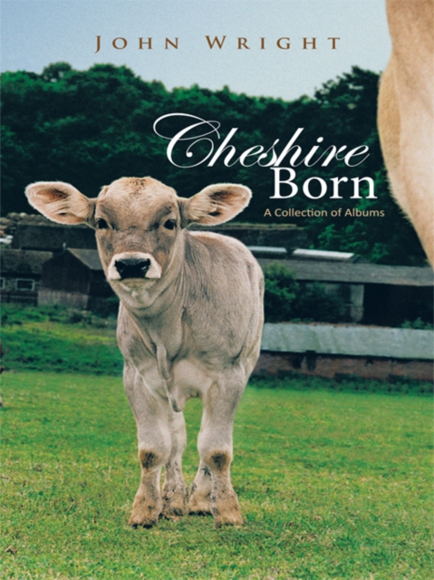 Cheshire Born : A Collection of Albums, EPUB eBook