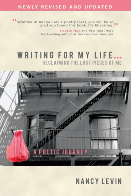 Writing for My Life... Reclaiming the Lost Pieces of Me : A Poetic Journey, EPUB eBook