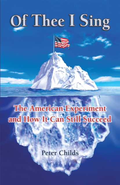 Of Thee I Sing : The American Experiment and How It Can Still Succeed, EPUB eBook