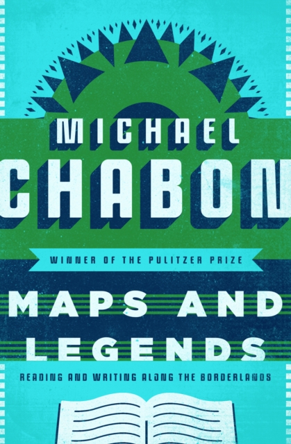 Maps and Legends : Reading and Writing Along the Borderlands, EPUB eBook