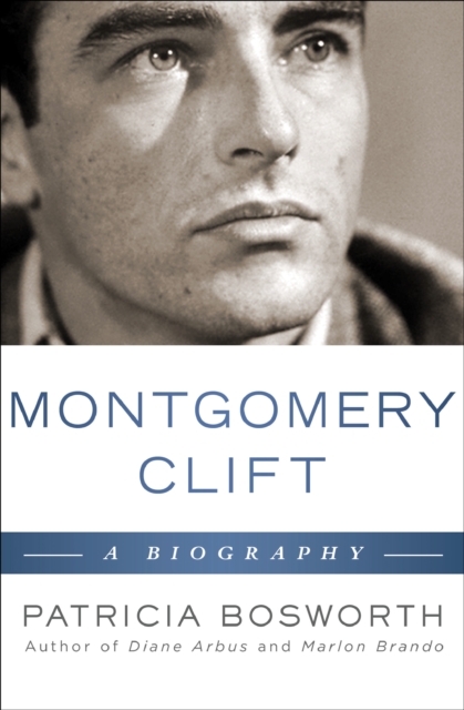 Montgomery Clift : A Biography, EPUB eBook