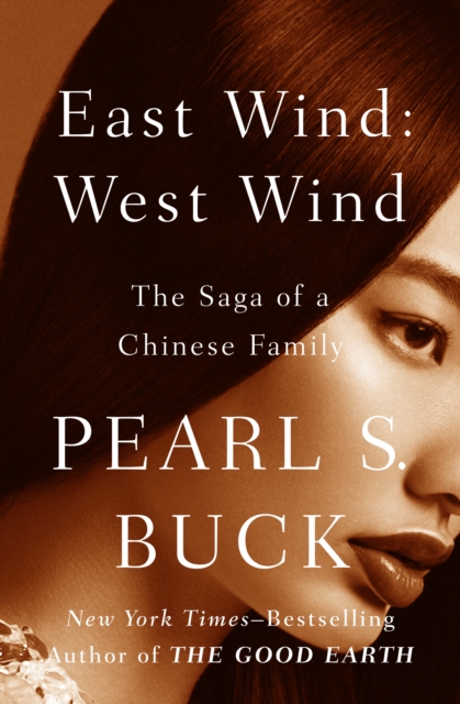 East Wind: West Wind : The Saga of a Chinese Family, EPUB eBook