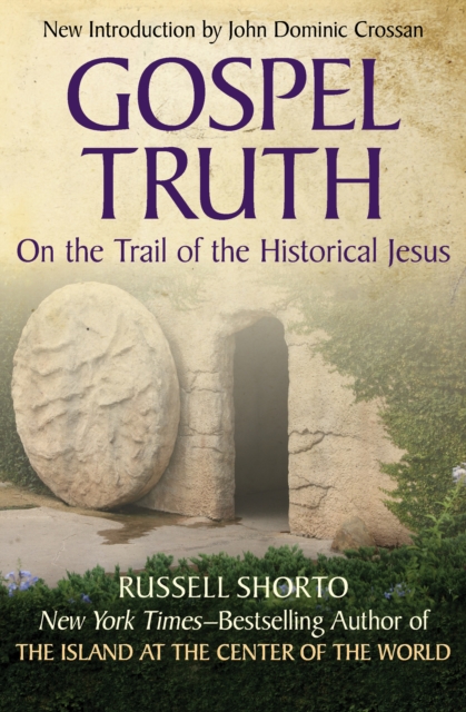 Gospel Truth : On the Trail of the Historical Jesus, EPUB eBook
