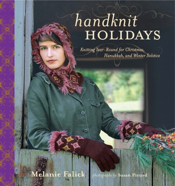 Handknit Holidays : Knitting Year-Round for Christmas, Hanukkah, and Winter Solstice, EPUB eBook