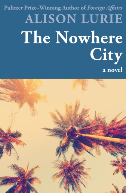 The Nowhere City : A Novel, EPUB eBook
