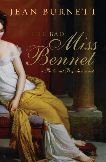 The Bad Miss Bennet : A Novel, EPUB eBook