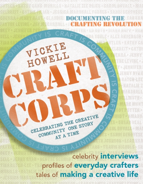Craft Corps : Celebrating the Creative Community One Story at a Time, EPUB eBook