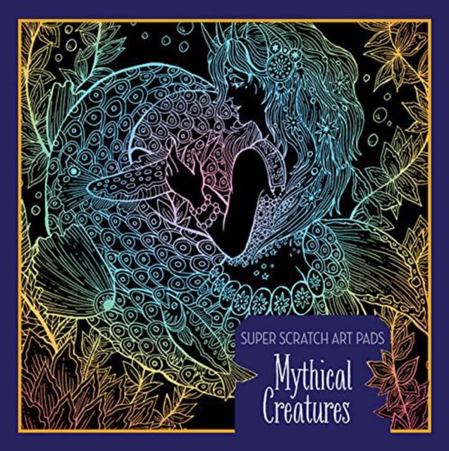 Super Scratch Art Pads: Mythical Creatures, Paperback / softback Book