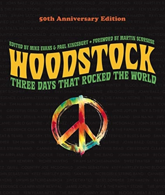 Woodstock: 50th Anniversary Edition : Three Days that Rocked the World, Hardback Book