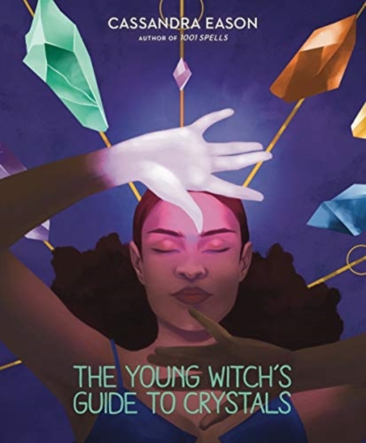 The Young Witch's Guide to Crystals, Hardback Book