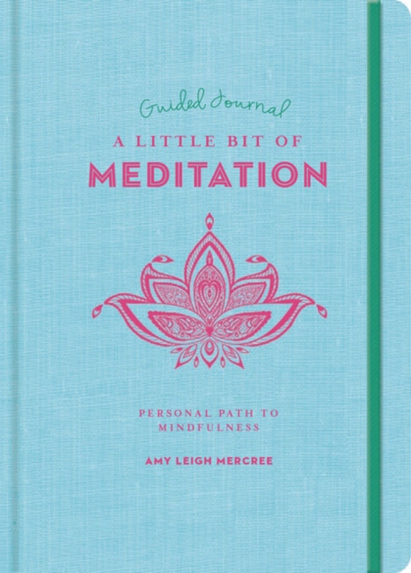Little Bit of Meditation Guided Journal, A : Your Personal Path to Mindfulness, Paperback / softback Book