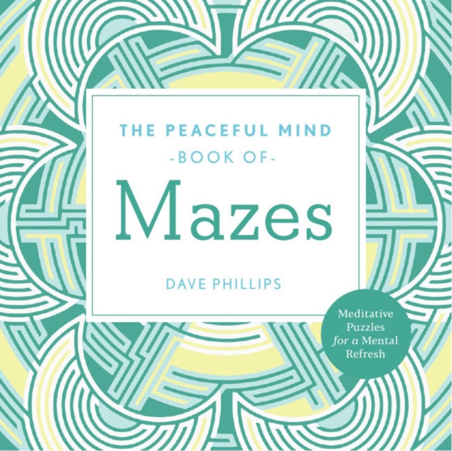 Peaceful Mind Book of Mazes, Paperback / softback Book