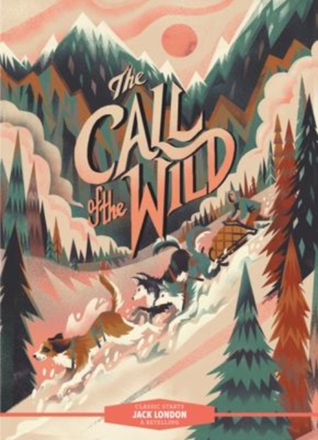 Classic Starts®: The Call of the Wild, Hardback Book
