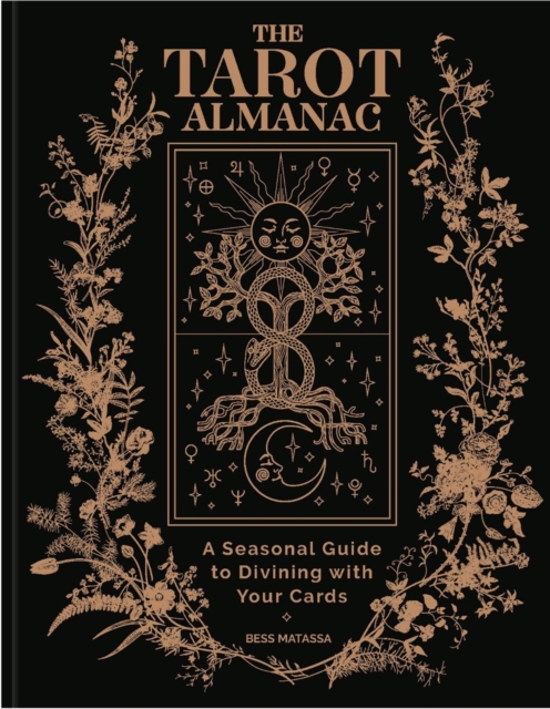 The Tarot Almanac : A Seasonal Guide to Divining with Your Cards, Hardback Book